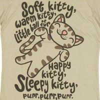 Soft Kitty Warm Kitty Shirt